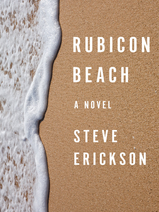 Title details for Rubicon Beach by Steve Erickson - Available